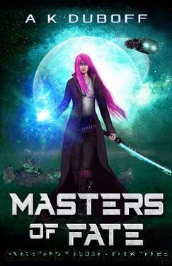 Masters of Fate by A.K. DuBoff