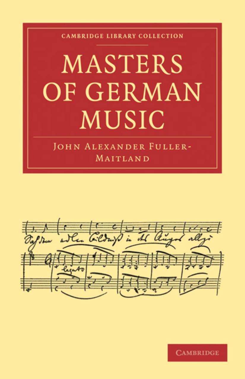 Masters of German Music by John Alexander Fuller-Maitland