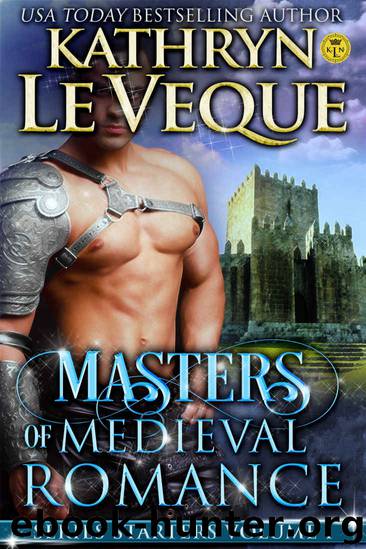 Masters of Medieval Romance: Series Starters Volume 1 by Kathryn Le Veque