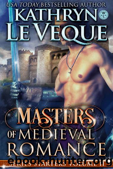 Masters of Medieval Romance: Series Starters Volume II by Kathryn Le Veque