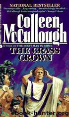 Masters of Rome - 02 - Grass Crown by Colleen Mccullough