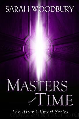 Masters of Time by Sarah Woodbury