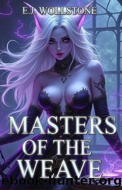 Masters of the Weave: A Fantasy Harem by E.J. Wollstone