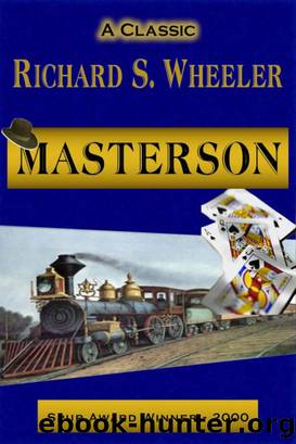 Masterson by Richard S. Wheeler