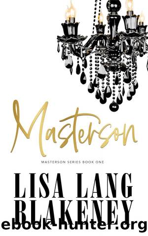Masterson: Masterson Series Book One by Lisa Lang Blakeney