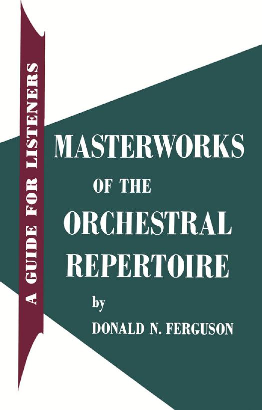 Masterworks of the Orchestral Repertoire: A Guide for Listeners by Donald N. Ferguson
