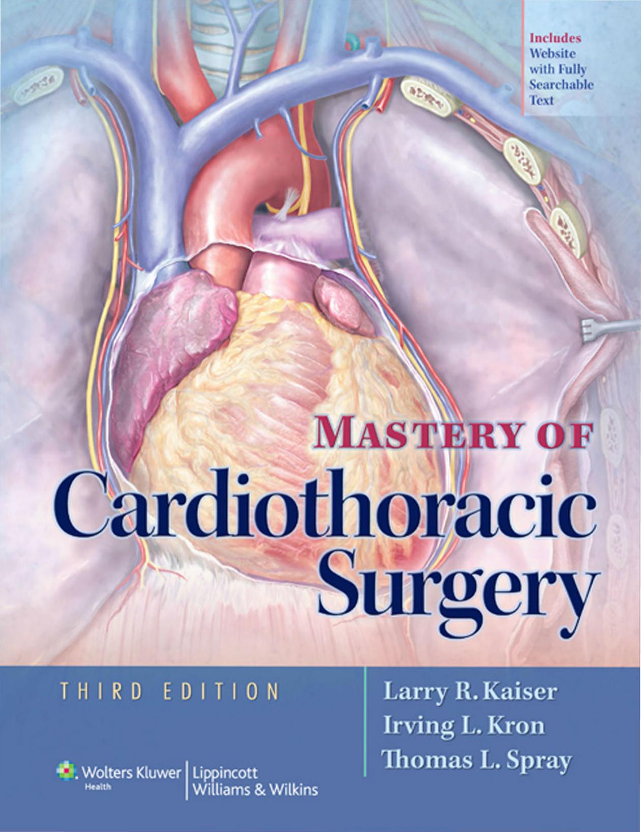 Mastery of Cardiothoracic Surgery by Larry Kaiser Irving L. Kron Thomas L. Spray