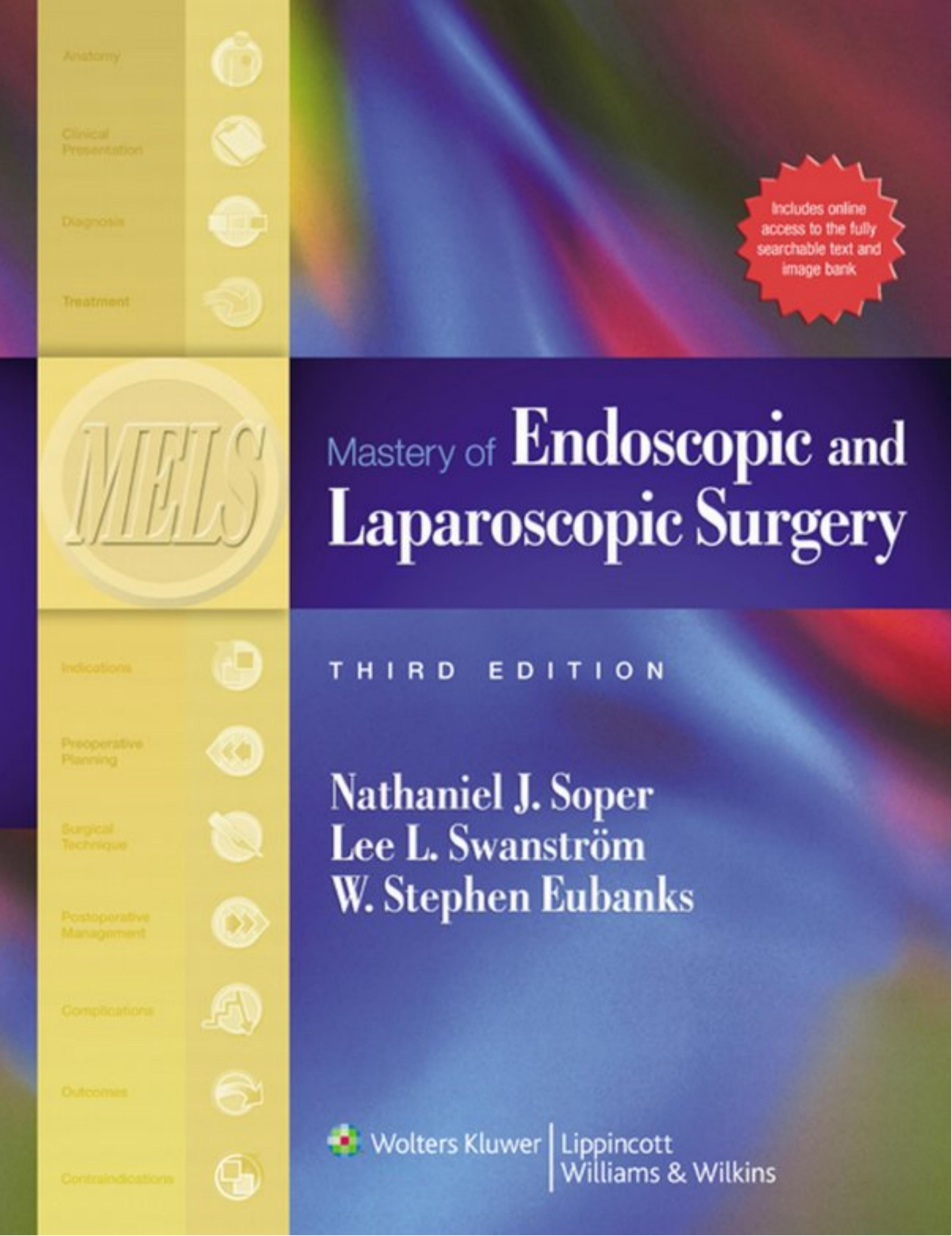 Mastery of Endoscopic and Laparoscopic Surgery by Nathaniel J. Soper MD Lee L. Swanström MD W. Stephen Eubanks MD
