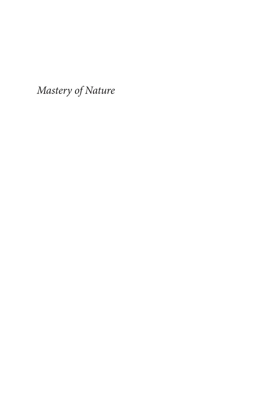 Mastery of Nature. Promises and Prospects by Unknow