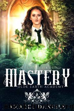 Mastery: Olde Earth Academy: Year Three by Amabel Daniels