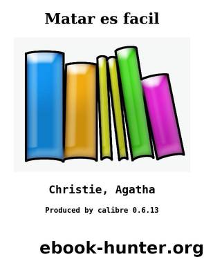 Matar es facil by Christie Agatha