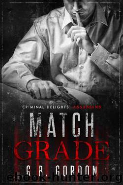 Match Grade: Assassins (Criminal Delights Book 6) by G.B. Gordon