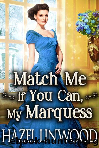 Match Me if You Can, My Marquess: A Historical Regency Romance Novel by Linwood Hazel