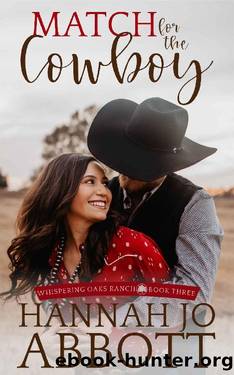 Match for the Cowboy (Whispering Oaks Ranch Book 3) by Hannah Jo Abbott