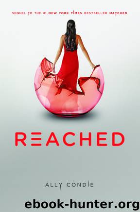 Matched Trilogy 03 - Reached by Condie Ally
