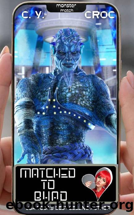 Matched to Bhad: A SciFi Alien Monster Romance (Monster Match Book 5) by C. Y. Croc