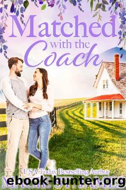 Matched with the Coach: A Sweet Second Chance Romance (Misty Mountain Matchmakers Book 1) by Macie St. James