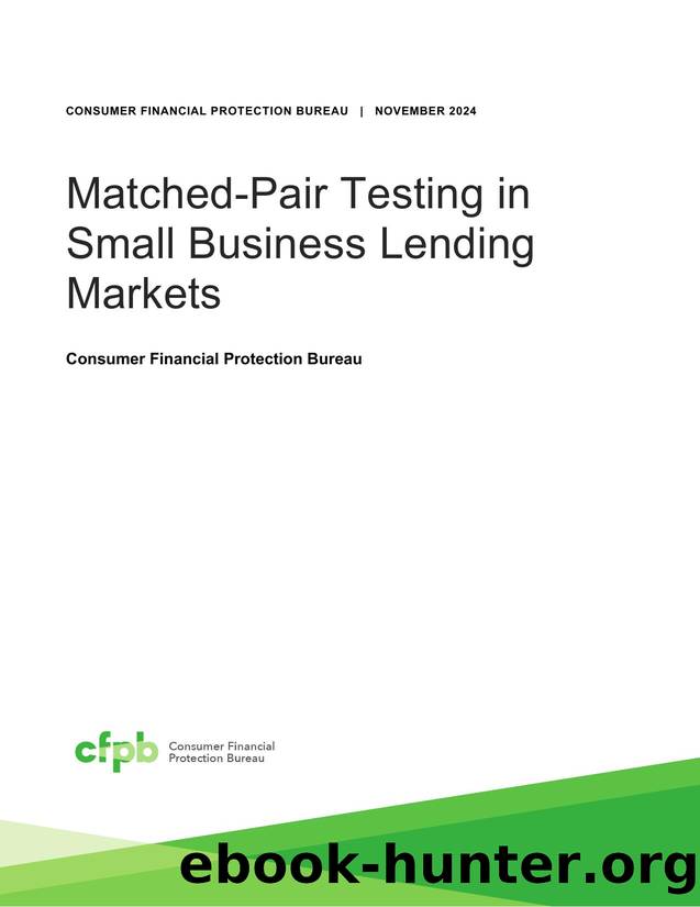 Matched-pair Testing in Small Business Lending Markets by Consumer Financial Protection Bureau