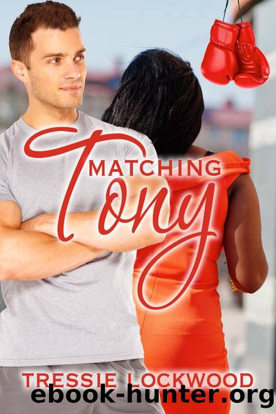 Matching Tony by Tressie Lockwood