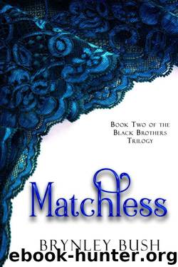 Matchless by Brynley Bush
