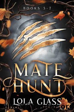 Mate Hunt: Books 5-7 by Lola Glass
