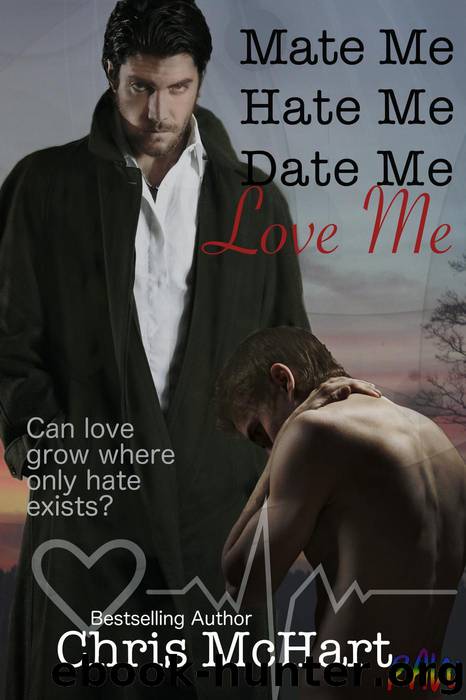 Mate Me, Hate Me, Date Me, Love Me (Unexpected, #3) by Chris McHart