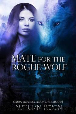 Mate for the Rogue Wolf: Cajun Werewolves of the Bayou (Paranormal Medical Romance Book 3) by Autumn Reign