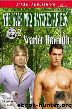 Mate or Meal 2: The Wolf Who Hatched an Egg by Scarlet Hyacinth