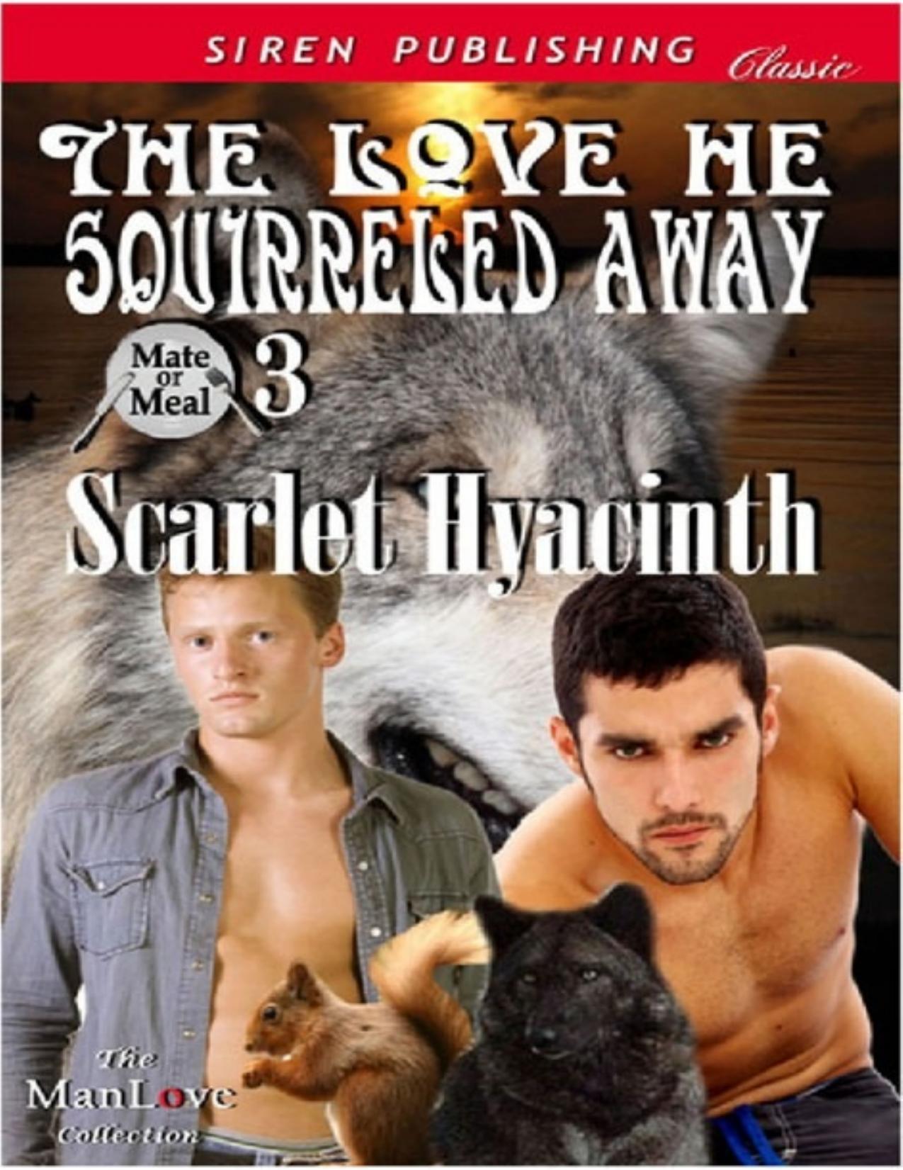 Mate or Meal 3: The Love He Squirreled Away by Scarlet Hyacinth