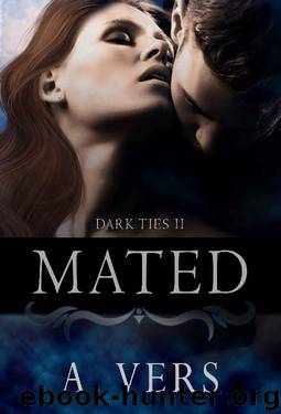 Mated (Dark Ties Book 2) by A. Vers