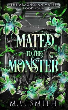 Mated To The Monster: A SciFi Alien Romance (The Aragnokan Mates Book 4) by M. L. Smith