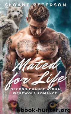 Mated for Life: Second Chance Alpha Werewolf Romance by Sloane Peterson