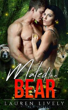 Mated to a Bear (Legends of Black Salmon Falls Book 3) by Lauren Lively