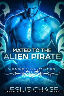 Mated to the Alien Pirate_Celestial Mates by Leslie Chase