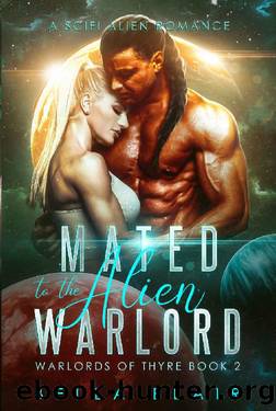Mated to the Alien Warlord: Warlords of Thyre by Bella Blair