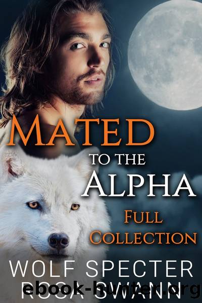 Mated to the Alpha Full Collection by Wolf Specter & Rosa Swann