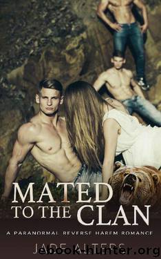 Mated to the Clan: A Paranormal Reverse Harem Romance by Jade Alters