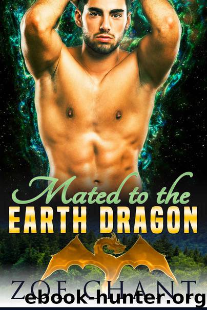 Mated to the Earth Dragon (Elemental Mates, #2) by Chant Zoe