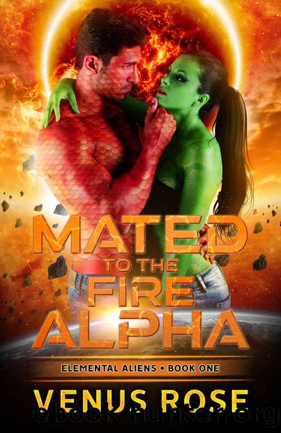 Mated to the Fire Alpha: Elemental Aliens Book 1 ~ A Sci-fi space alien romance by Venus Rose