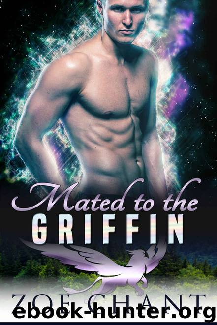 Mated to the Griffin (Elemental Mates, #5) by Chant Zoe