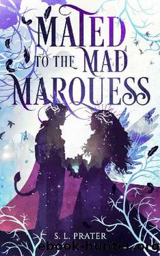 Mated to the Mad Marquess: Gaslamp Fantasy Romance (Fae Tricksters Book 4) by S. L. Prater