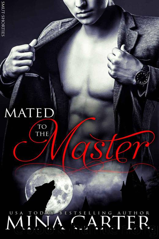 Mated to the Master: (BBW Werewolf Erotica) (Smut-Shorties Book 8) by Carter Mina