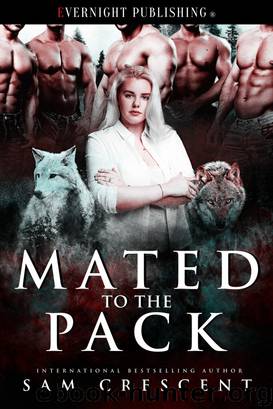Mated to the Pack by Sam Crescent