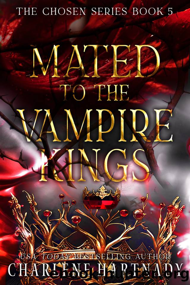 Mated to the Vampire Kings (The Chosen Series Book 5) by Hartnady Charlene