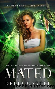 Mated: Reverse Harem Dragon Shifter Fairytale (Goldilocks and The Three Dragons Trilogy 2) by Delia Castel