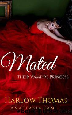Mated_Their Vampire Princess by Harlow Thomas & Anastasia James