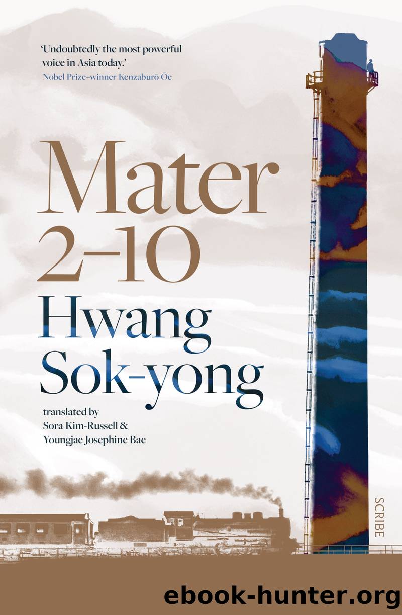 Mater 2 - 10 by Hwang Sok-yong (Translated by Sora Kim-Russell & Youngjae Josephine Bae)