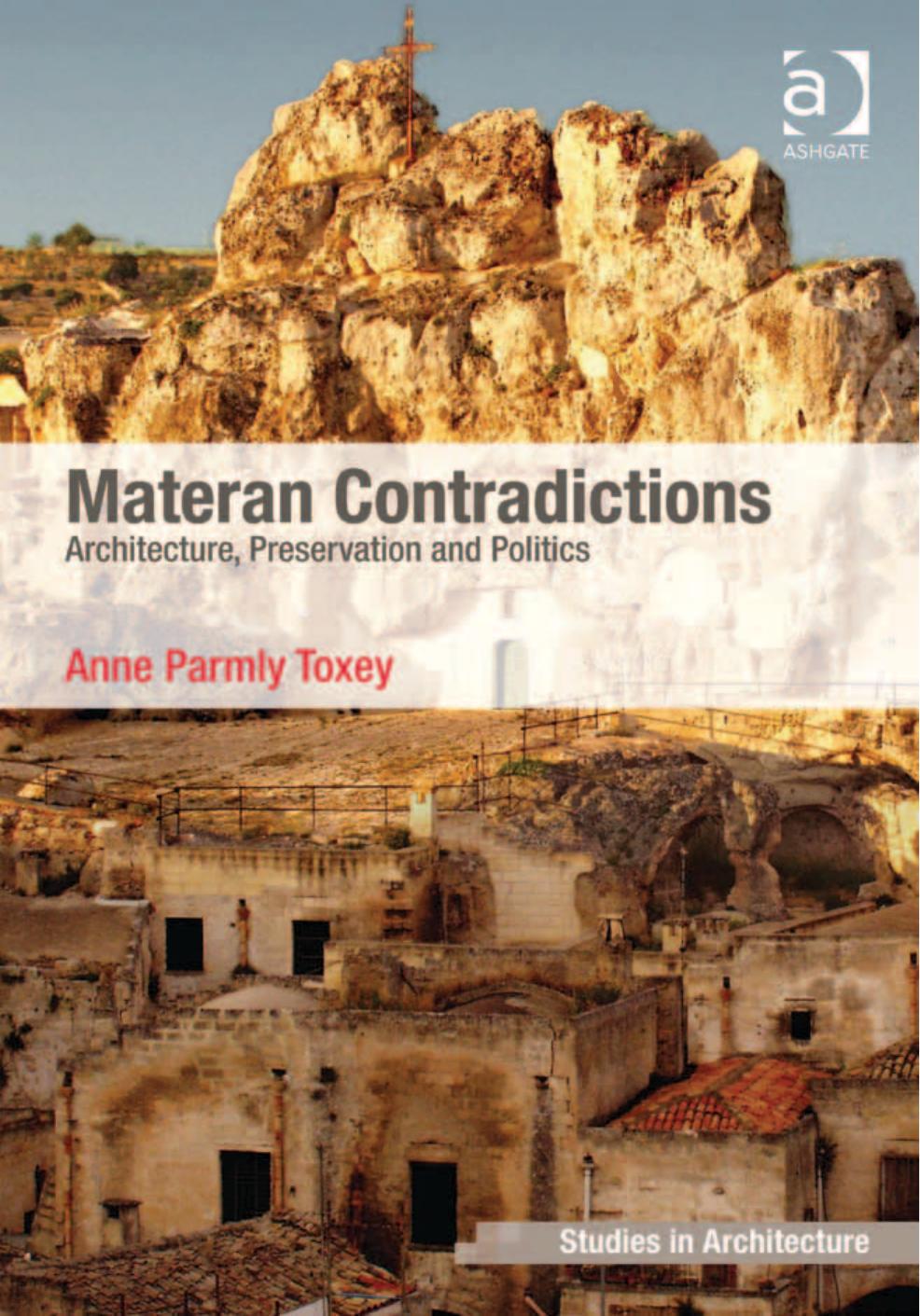 Materan Contradictions: Architecture, Preservation and Politics by Anne Parmly Toxey