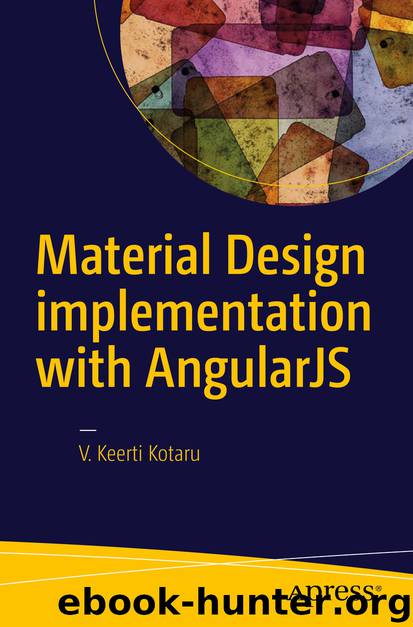 Material Design implementation with AngularJS by V. Keerti Kotaru