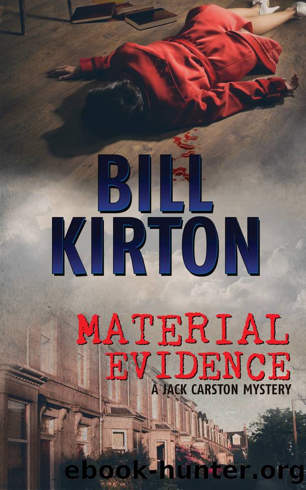 Material Evidence (A Jack Carston Mystery Book 1) by Bill Kirton